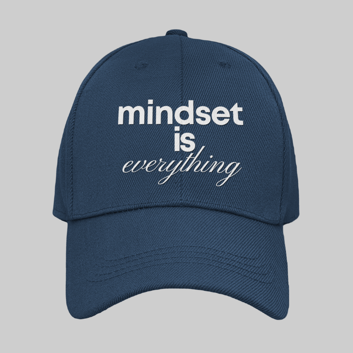 Mindset is Everything Hat