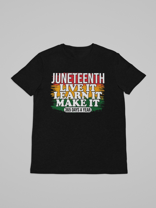 Live it Learn it Make it - Juneteenth