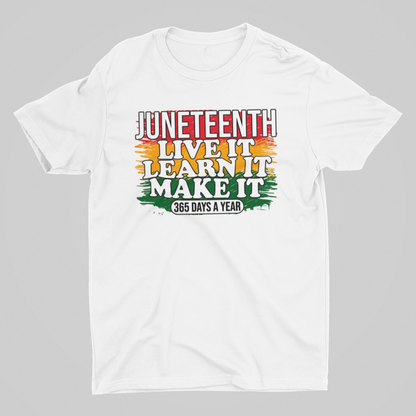 Live it Learn it Make it - Juneteenth