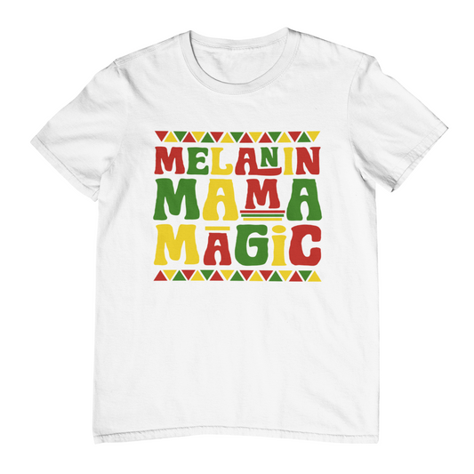 Melanin Mama Magic- Juneteenth