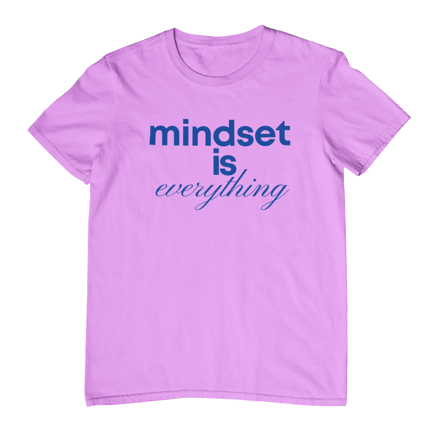 Mindset is everything T-shirt