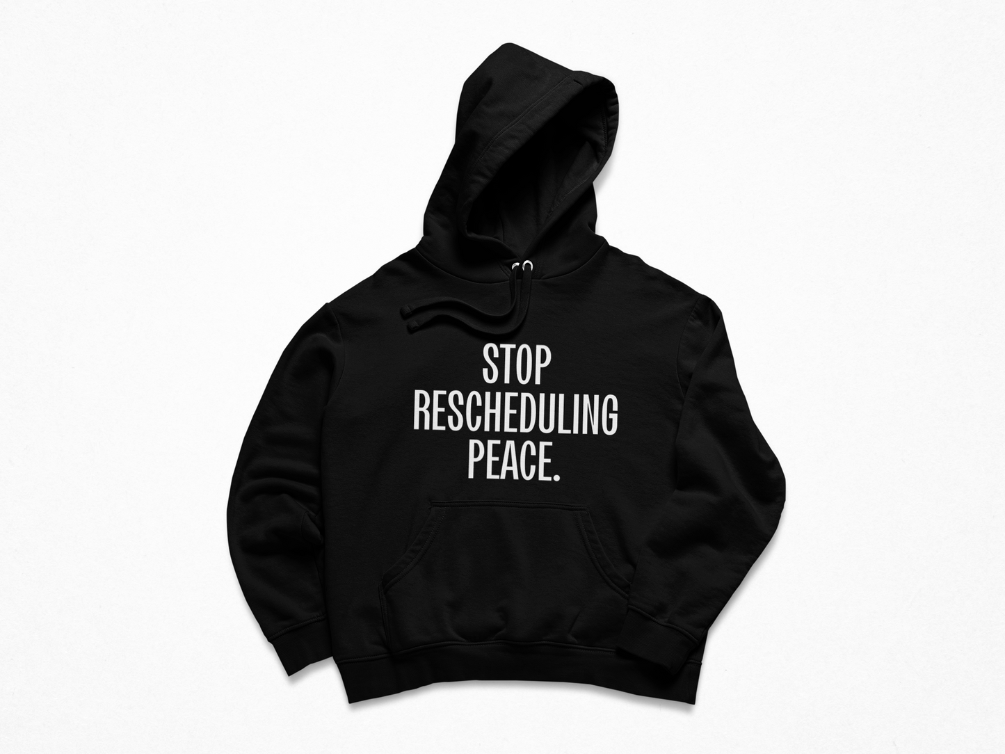 Stop Rescheduling Peace Hoodie