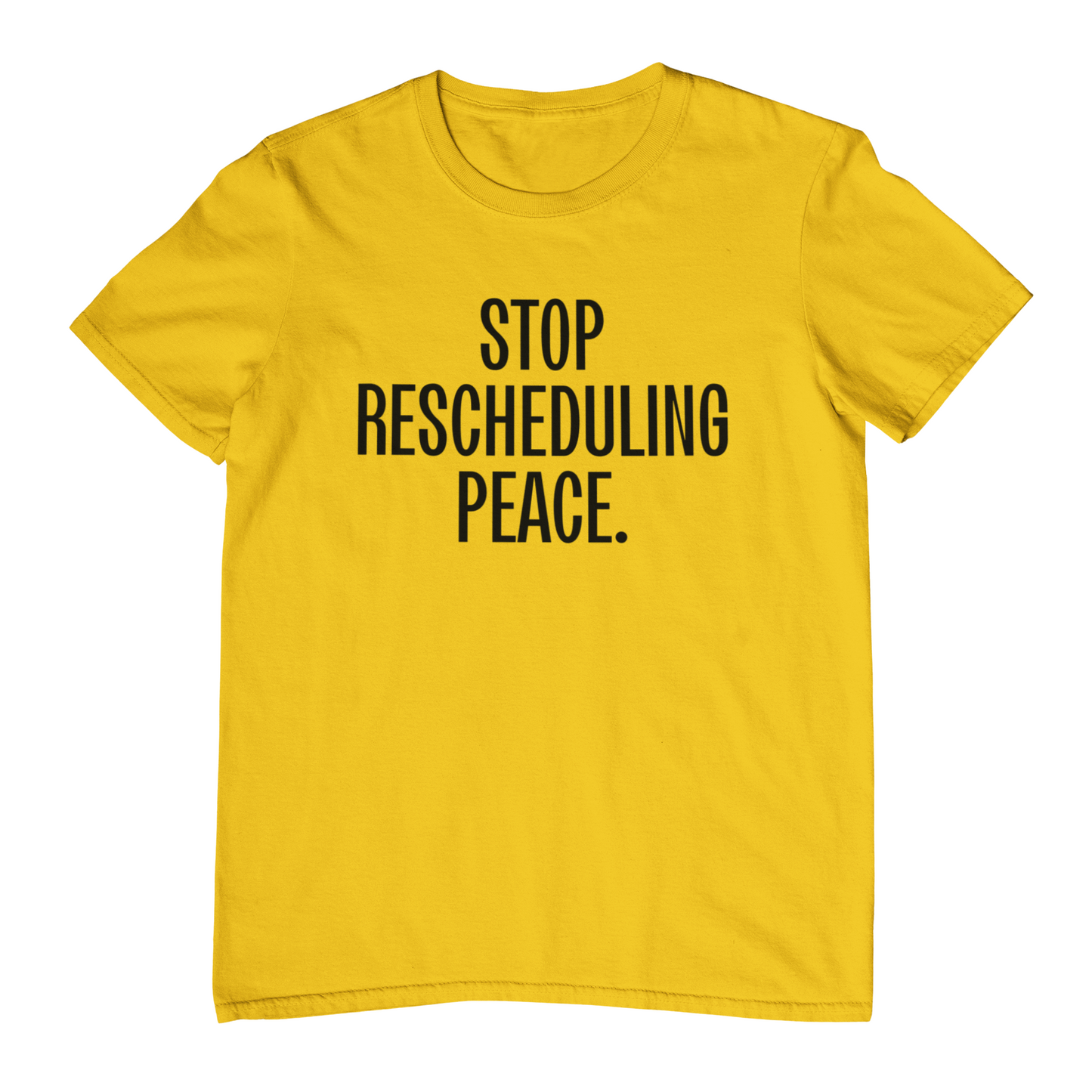Stop Rescheduling Peace