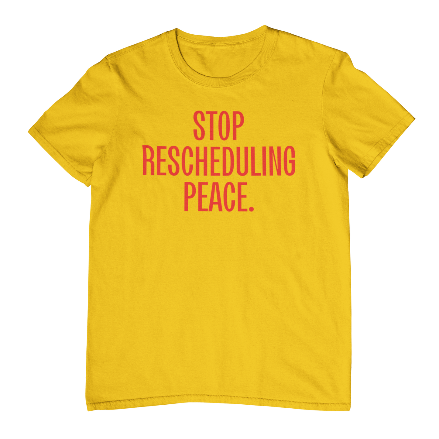 Stop Rescheduling Peace