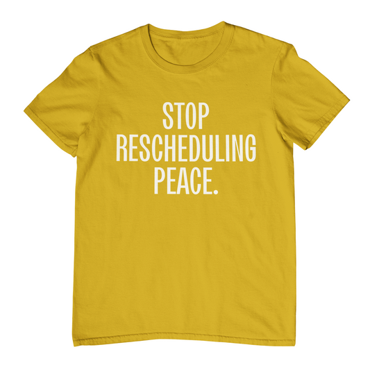 Stop Rescheduling Peace