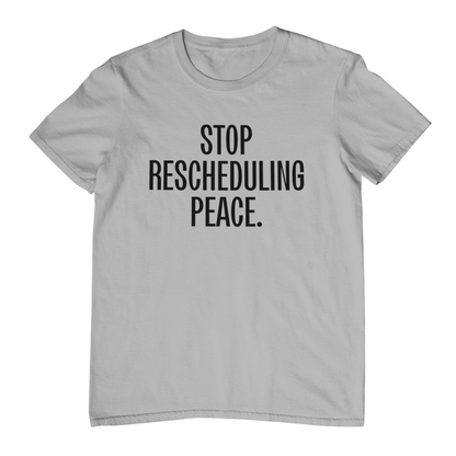 Stop Rescheduling Peace