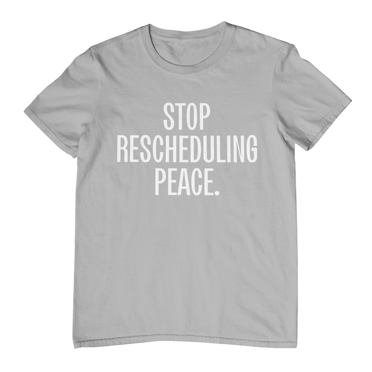 Stop Rescheduling Peace