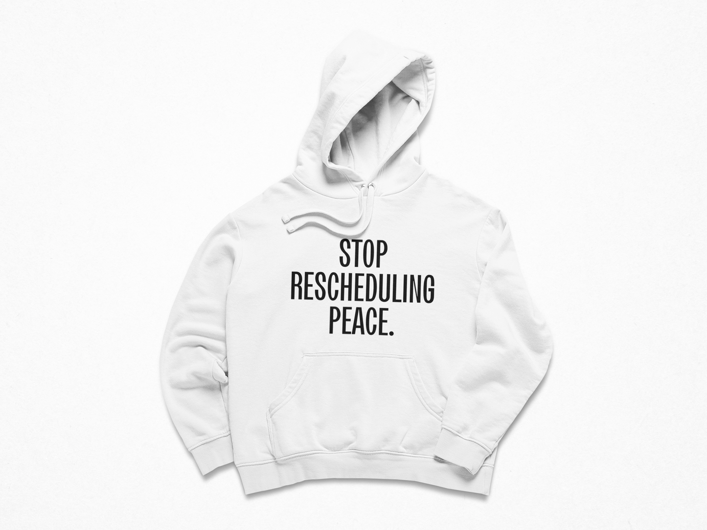 Stop Rescheduling Peace Hoodie