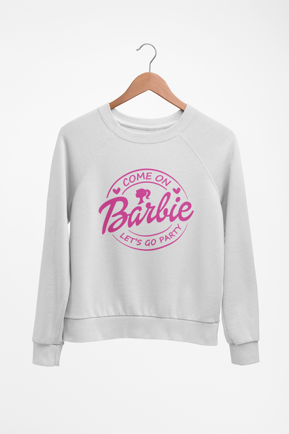 Barbie- Come On Let's Go Party -Sweatshirt